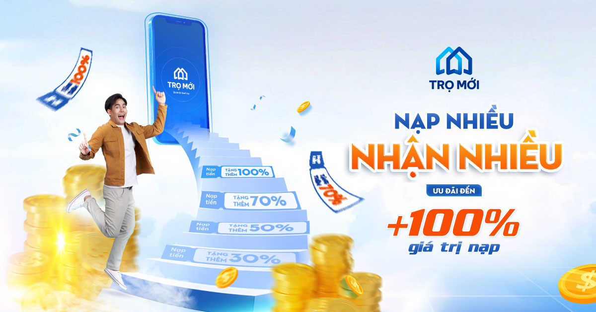 Nạp nhiều nhận nhiều! Nhận đến 100% giá trị nạp cùng Trọ Mới