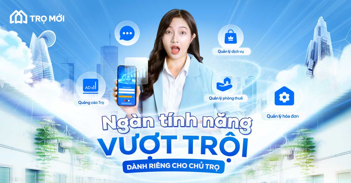 Trọ Mới ra mắt giao diện mới – Hoàn thiện hệ sinh thái quản lý nhà trọ